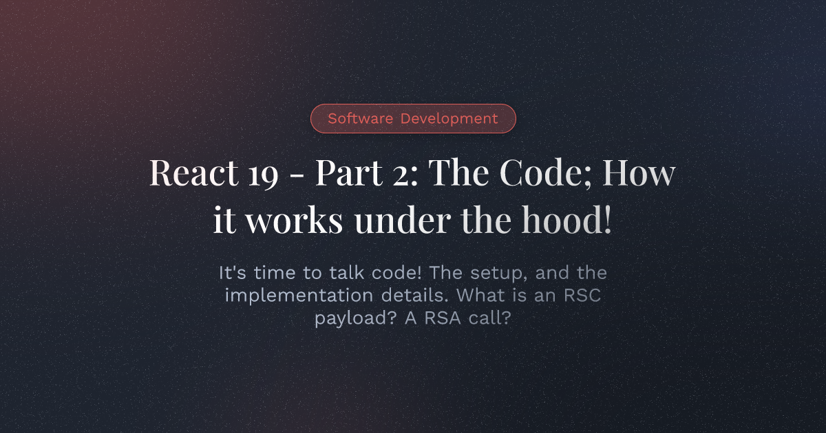 React 19 - Part 2: The Code; How it works under the hood!